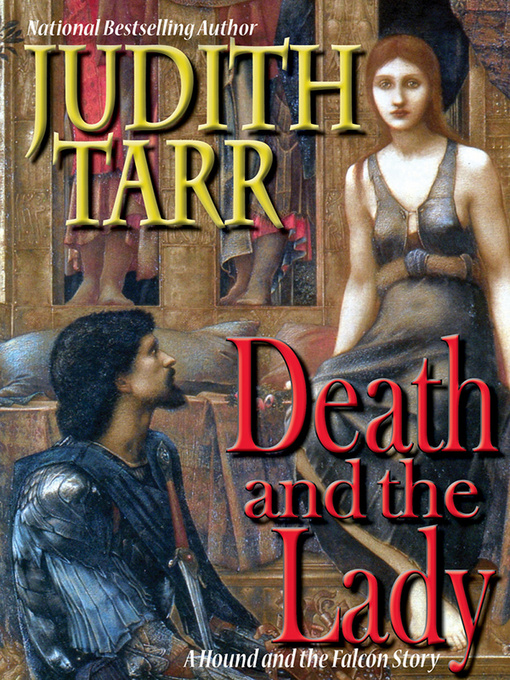 Title details for Death and the Lady by Judith Tarr - Available